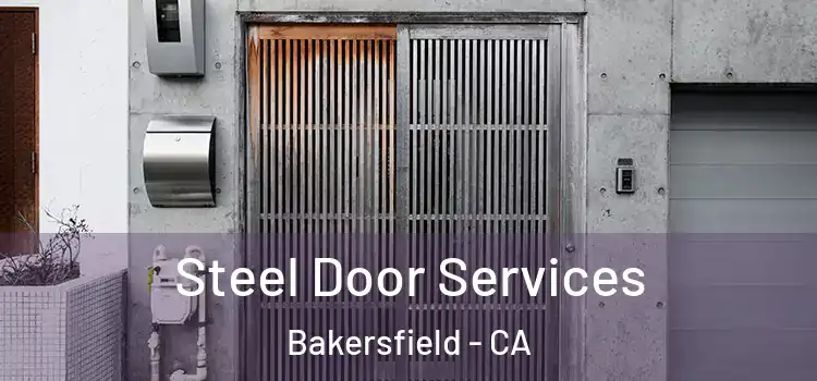 Steel Door Services Bakersfield - CA